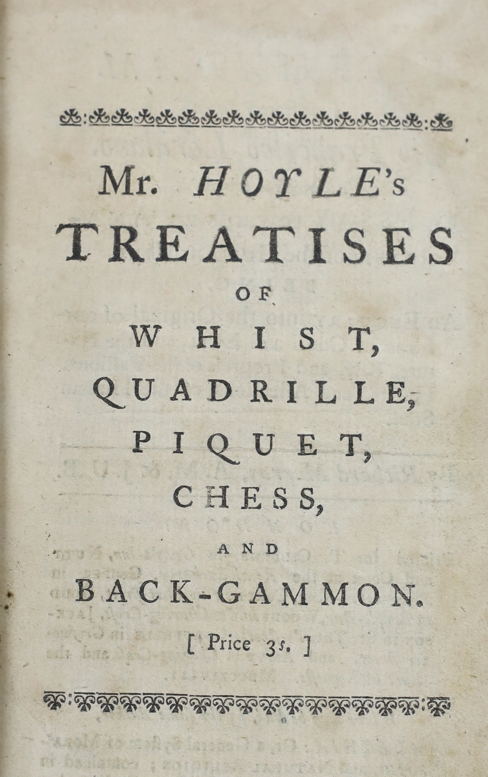 Hoyle, Edmund - Mr. Hoyle’s Treatises of Whist, 8th edition, signed title verso by the author (as a guarantee against piracy), Quadrille, 2nd edition , Piquet, 3rd edition, Chess and Back-Gammon, 3rd edition, continuous